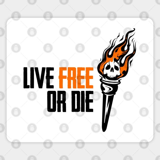 Live Free or Die Magnet by LiberTeeShirts